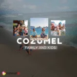 Cozumel Family and Kids Nacional